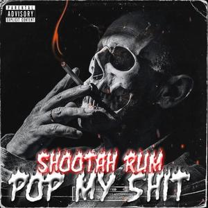 Pop My 5hit (Explicit)