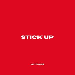 Stick Up (Explicit)