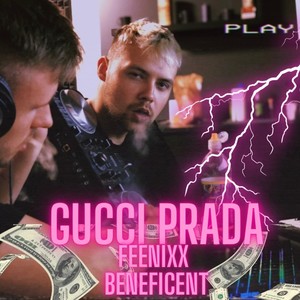 Gucci Prada (feat. Beneficent) [Explicit]