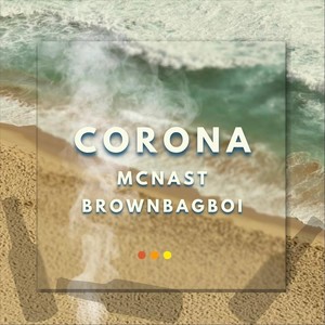 Corona (feat. McNast) (Explicit)