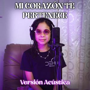 Mi Corazón Te Pertenece (Versión Acústica)