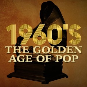 1960's: The Golden Age of Pop