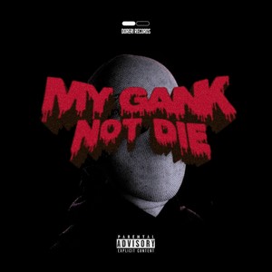 My Gank Not Die (Explicit)