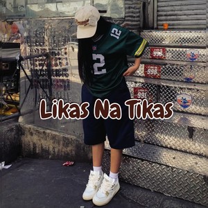 Likas Na Tikas