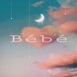 Bébé (Explicit)