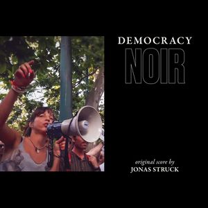 Democracy Noir (Original Score) (Democracy Noir 纪录片原声带)