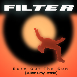 Burn Out the Sun (Julian Gray Remix)