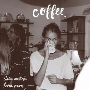 Coffee(feat. Kevin Paris)