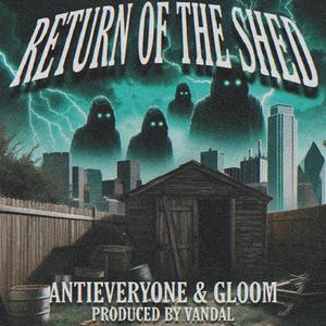 RETURN OF THE SHED (Explicit)