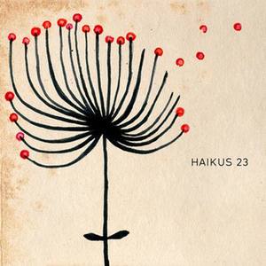 HAIKUS 23