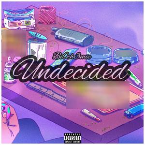 Undecided (Explicit)