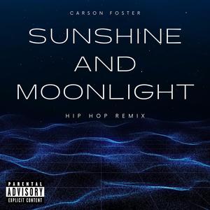 Sunshine and Moonlight (Hip Hop Remix) [Explicit]