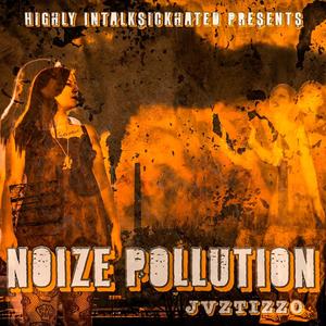 NOIZE POLLUTION (Explicit)