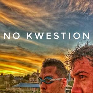 No Kwestion (Explicit)