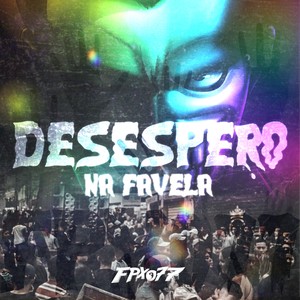 Desespero na Favela (Explicit)