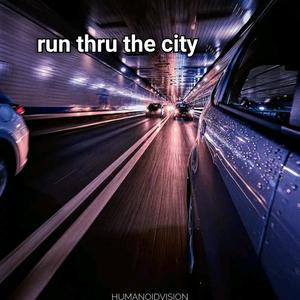 Run Thru The City (Explicit)