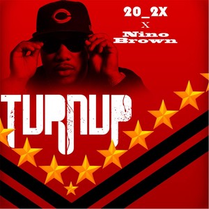 Turnup!(feat. Nino Brown)