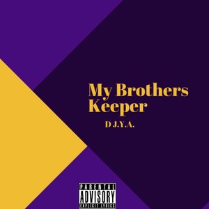 D J.Y.A. - My Brother’s Keeper (Explicit)