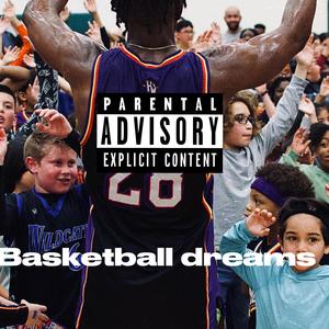 Basketball dreams (Explicit)