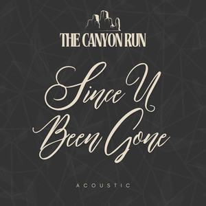 Since U Been Gone (Acoustic)