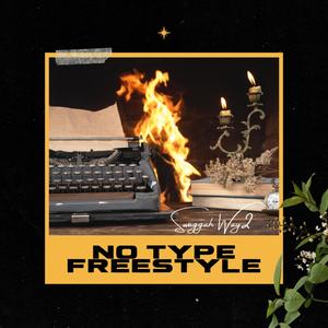 No Type Freestlye (Explicit)