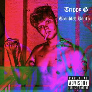 Troubled Youth (Explicit)