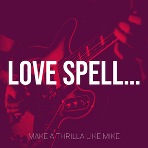 Love Spell…