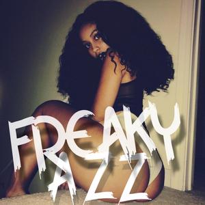 FREAKY AZZ (Explicit)