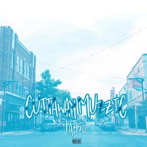 Cuttaway Intro (Explicit)