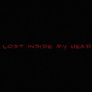 LOST INSIDE MY HEAD (Explicit)
