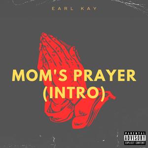 Mom's Prayer (Intro) (Explicit)