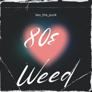 80s Weed (feat. 4lexf x Buckrider) [Explicit]