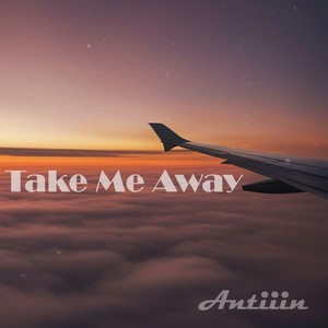 Take Me Away