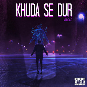 Khuda Se Dur (Explicit)