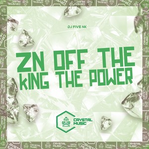 ZN Off The King The Power (Explicit)