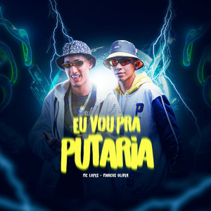 Eu Vou pra Putaria (Explicit)