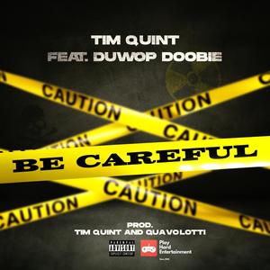 Be Careful(feat. Duwop Doobie) (Explicit)