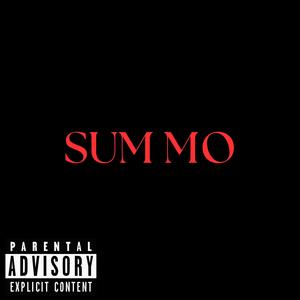 SUM MO (feat. Gwxpo!) (Explicit)