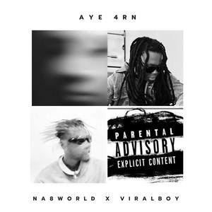 Aye 4rn (feat. Viralboy) (Explicit)