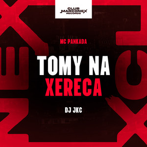 Tomy na Xereca (Explicit)