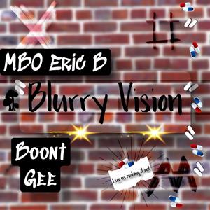 Blurry Vision (feat. Boont Gee) [Explicit]