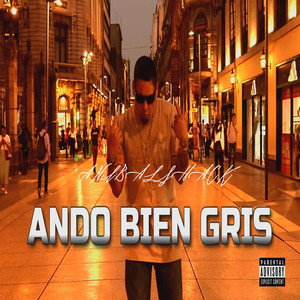 ANDO BIEN GRIS (Explicit)