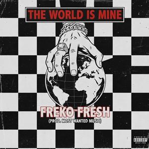 The world is mine (Explicit)