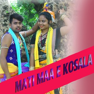 Mati Maa E Kosala