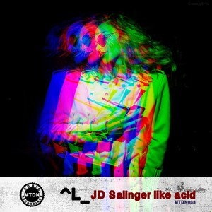 JD Salinger Like Acid