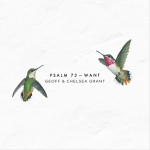 Psalm 73 -- Want