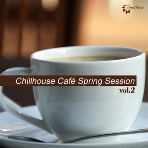 Chillhouse Café Spring Session, Vol. 2