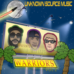 Unknown Source Music Warriors Mixtape, Vol. 2 (Explicit)