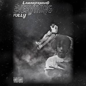 Everything Fully (Explicit)