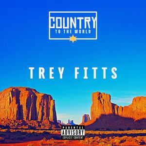 COUNTRY TO THE WORLD (Explicit)